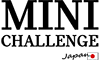 ミニチャレンジ ジャパン MINI CHALLENGE JAPAN